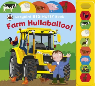 Justine Smith - Farm Hullaballoo! Ladybird Big Noisy Book обложка книги