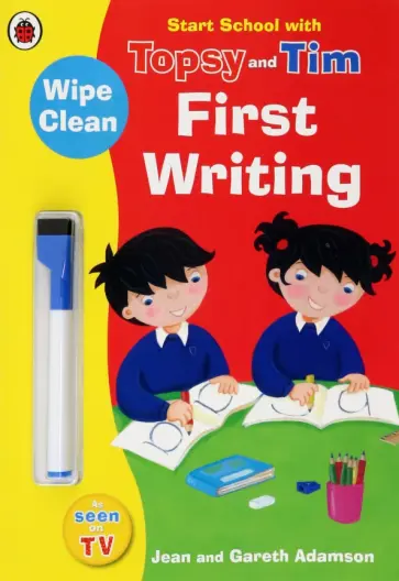 Adamson, Adamson - Start School with Topsy and Tim. Wipe Clean First Writing Adamson, Adamson - Start School with Topsy and Tim. Wipe Clean First Writing обложка книги