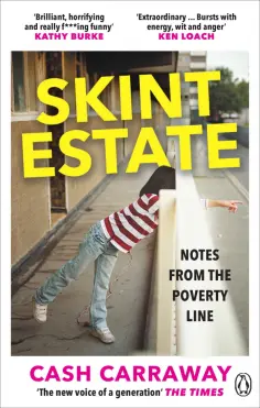 Cash Carraway - Skint Estate. Notes from the Poverty Line обложка книги
