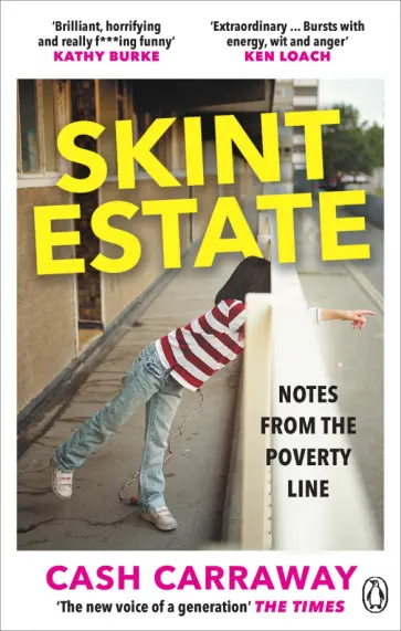 Cash Carraway - Skint Estate. Notes from the Poverty Line обложка книги