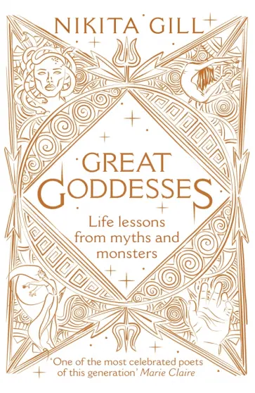 Nikita Gill - Great Goddesses. Life lessons from myths and monsters обложка книги
