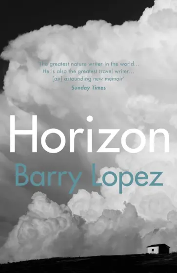 Barry Lopez - Horizon обложка книги