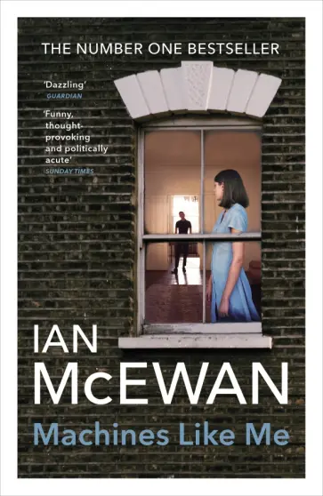 Ian McEwan - Machines Like Me Ian McEwan - Machines Like Me обложка книги