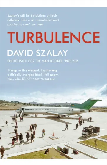 David Szalay - Turbulence David Szalay - Turbulence обложка книги