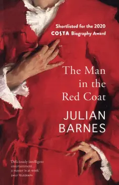 Julian Barnes - The Man in the Red Coat обложка книги