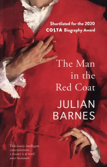 Julian Barnes - The Man in the Red Coat Julian Barnes - The Man in the Red Coat обложка книги