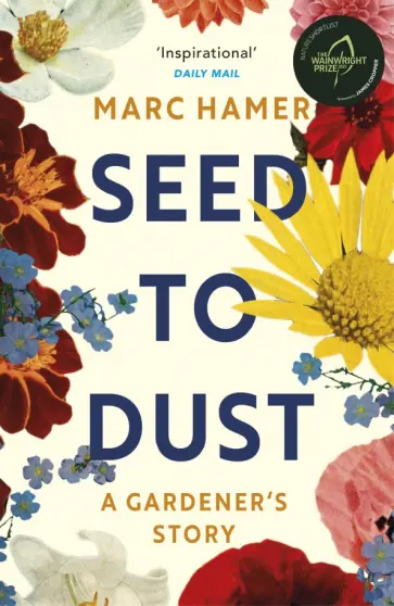 Marc Hamer - Seed to Dust обложка книги