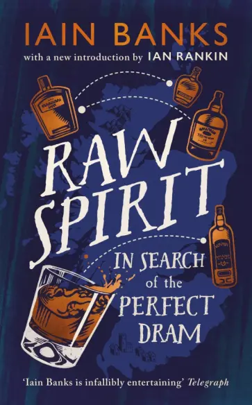 Iain Banks - Raw Spirit. In Search of the Perfect Dram обложка книги