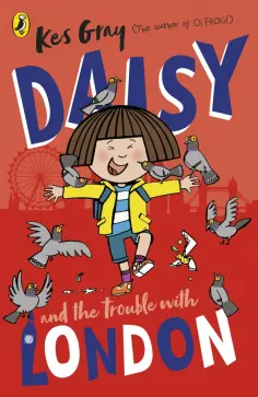 Kes Gray - Daisy and the Trouble With London обложка книги
