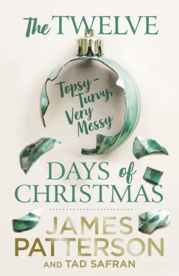 Patterson, Safran - The Twelve Topsy-Turvy, Very Messy Days of Christmas обложка книги