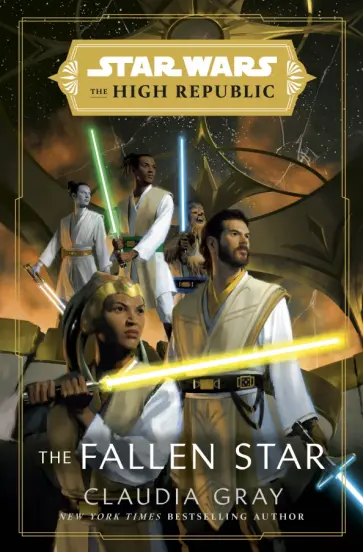 Claudia Gray - Star Wars. The High Republic. The Fallen Star Claudia Gray - Star Wars. The High Republic. The Fallen Star обложка книги