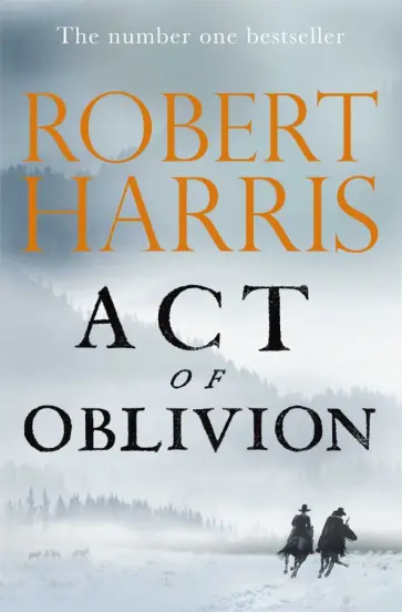 Robert Harris - Act of Oblivion Robert Harris - Act of Oblivion обложка книги