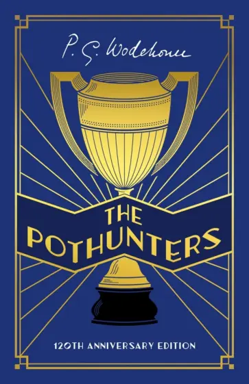 Pelham Wodehouse - The Pothunters Pelham Wodehouse - The Pothunters обложка книги