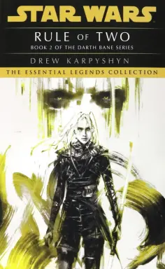 Drew Karpyshyn - Star Wars. Darth Bane. Rule of Two обложка книги