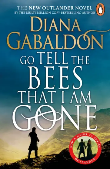 Diana Gabaldon - Go Tell the Bees that I am Gone Diana Gabaldon - Go Tell the Bees that I am Gone обложка книги