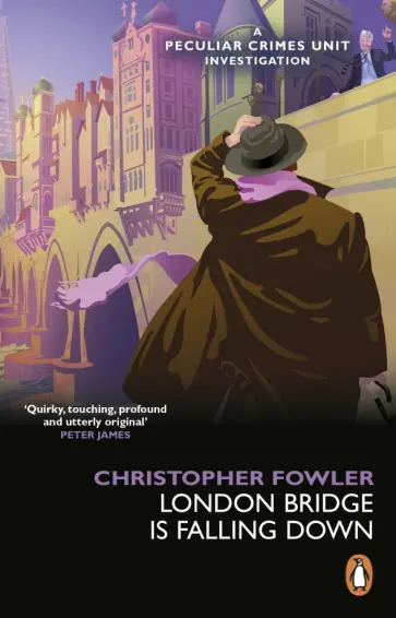 Christopher Fowler - London Bridge is Falling Down обложка книги