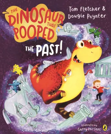 Fletcher, Poynter - The Dinosaur that Pooped the Past! Fletcher, Poynter - The Dinosaur that Pooped the Past! обложка книги