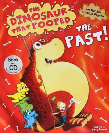 Fletcher, Poynter - The Dinosaur That Pooped The Past! + CD Fletcher, Poynter - The Dinosaur That Pooped The Past! + CD обложка книги
