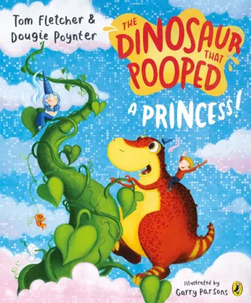 Fletcher, Poynter - The Dinosaur that Pooped a Princess! Fletcher, Poynter - The Dinosaur that Pooped a Princess! обложка книги