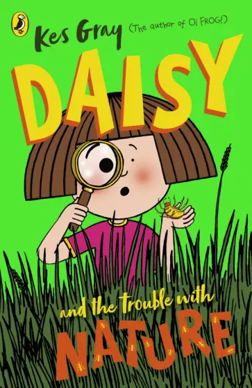 Kes Gray - Daisy and the Trouble with Nature обложка книги