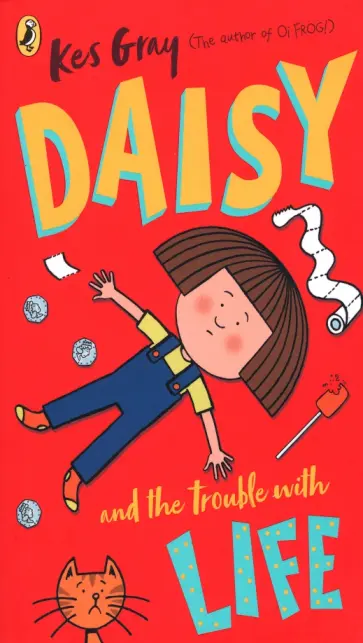 Kes Gray - Daisy and the Trouble with Life обложка книги