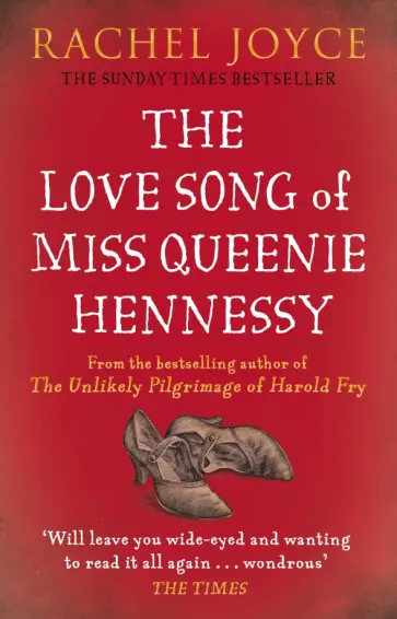Rachel Joyce - The Love Song of Miss Queenie Hennessy Rachel Joyce - The Love Song of Miss Queenie Hennessy обложка книги