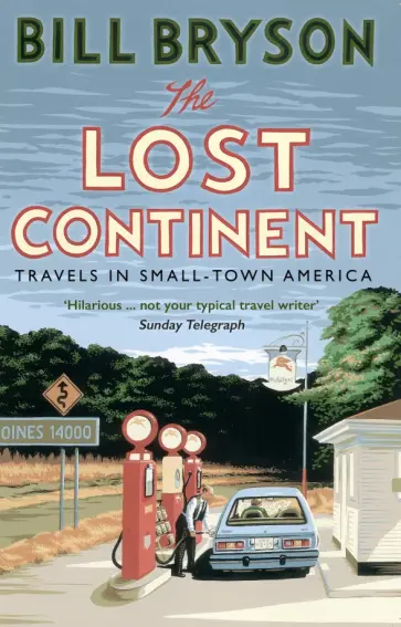 Bill Bryson - The Lost Continent. Travels in Small-Town America обложка книги