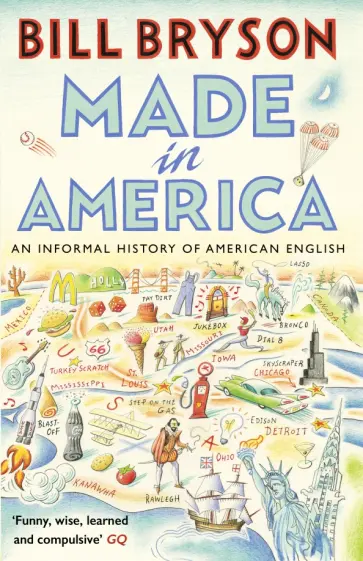 Bill Bryson - Made In America. An Informal History of American English обложка книги
