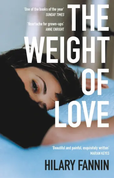 Hilary Fannin - The Weight of Love обложка книги