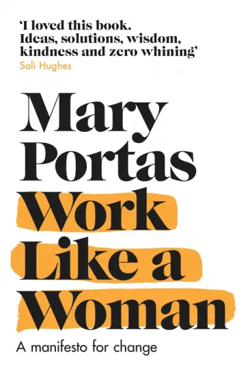 Mary Portas - Work Like a Woman. A Manifesto For Change обложка книги