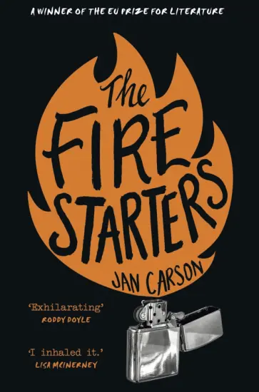 Jan Carson - The Fire Starters обложка книги