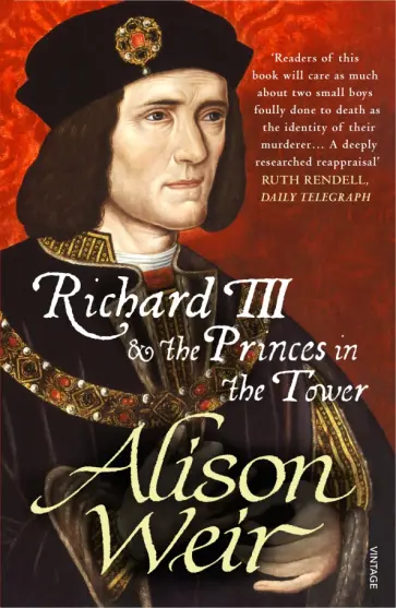Alison Weir - Richard III and The Princes In The Tower обложка книги