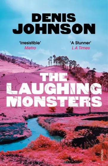Denis Johnson - The Laughing Monsters обложка книги
