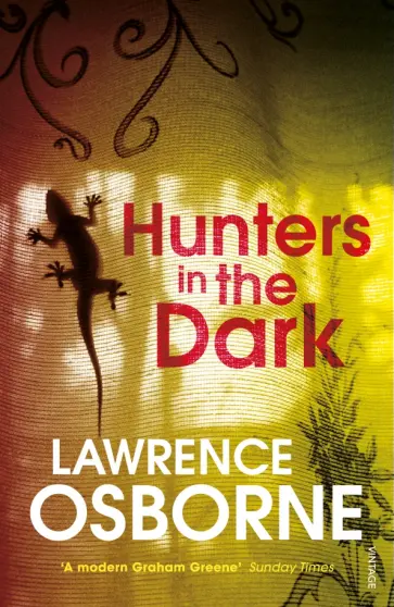 Lawrence Osborne - Hunters in the Dark обложка книги