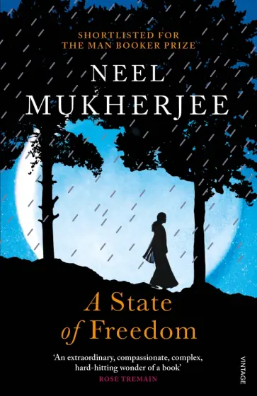 Neel Mukherjee - A State of Freedom обложка книги