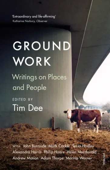 Tim Dee - Ground Work. Writings on People and Places обложка книги