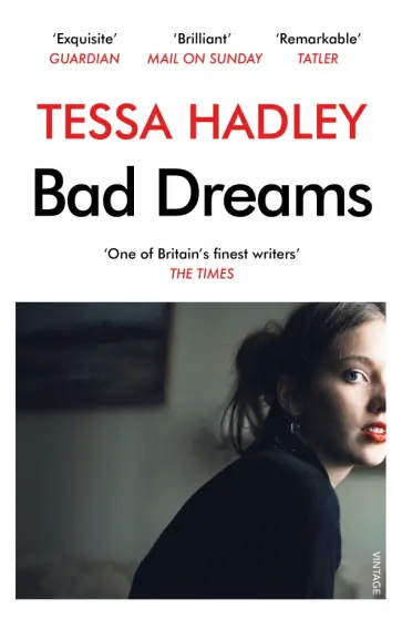 Tessa Hadley - Bad Dreams and Other Stories обложка книги