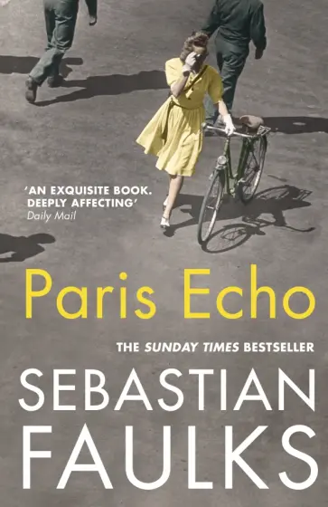 Sebastian Faulks - Paris Echo Sebastian Faulks - Paris Echo обложка книги
