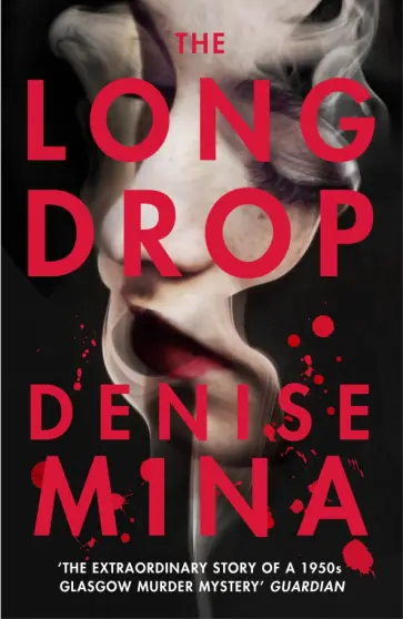 Denise Mina - The Long Drop Denise Mina - The Long Drop обложка книги