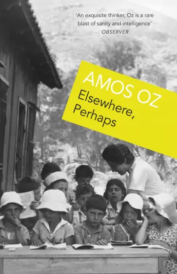 Amos Oz - Elsewhere, Perhaps обложка книги