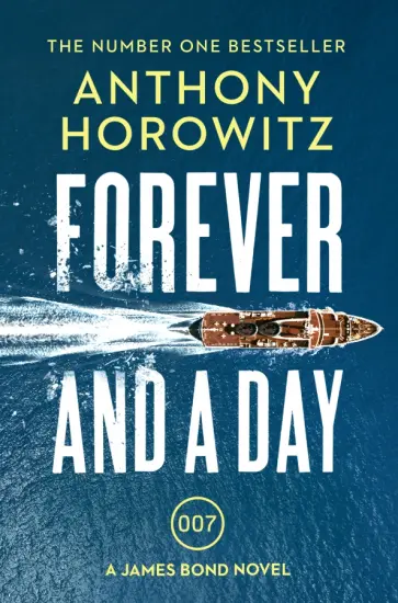 Anthony Horowitz - Forever and a Day Anthony Horowitz - Forever and a Day обложка книги