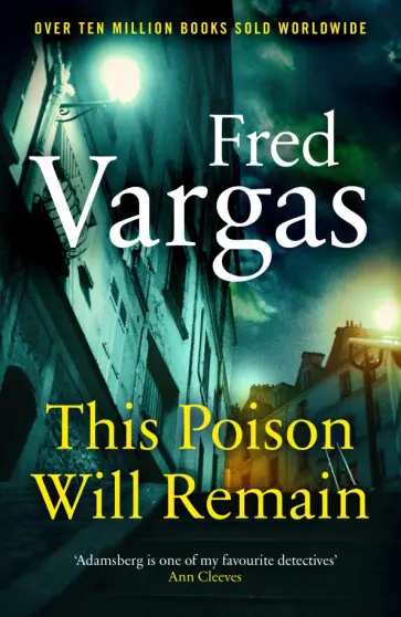 Fred Vargas - This Poison Will Remain Fred Vargas - This Poison Will Remain обложка книги