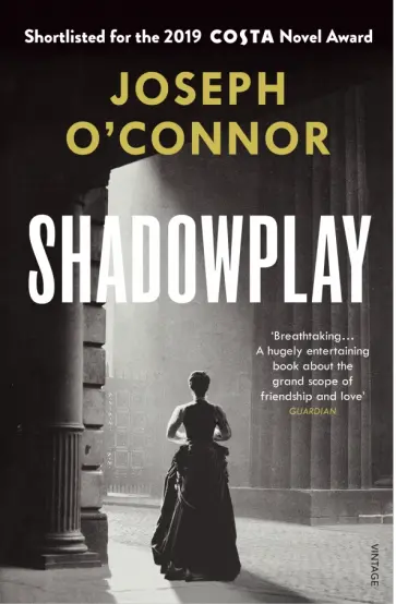 Joseph O`Connor - Shadowplay Joseph O`Connor - Shadowplay обложка книги