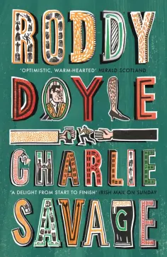 Roddy Doyle - Charlie Savage обложка книги