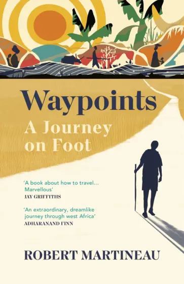 Robert Martineau - Waypoints. A Journey on Foot обложка книги