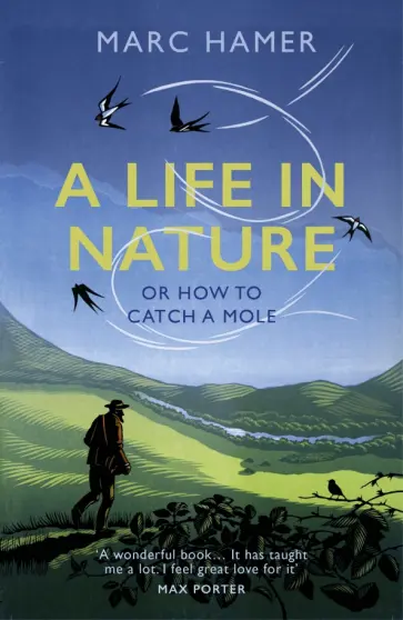 Marc Hamer - A Life in Nature. Or How to Catch a Mole обложка книги