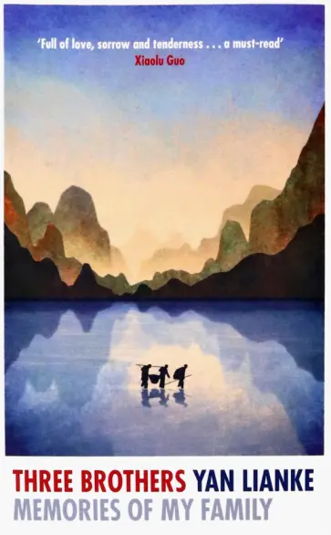 Lianke Yan - Three Brothers. Memories of My Family обложка книги