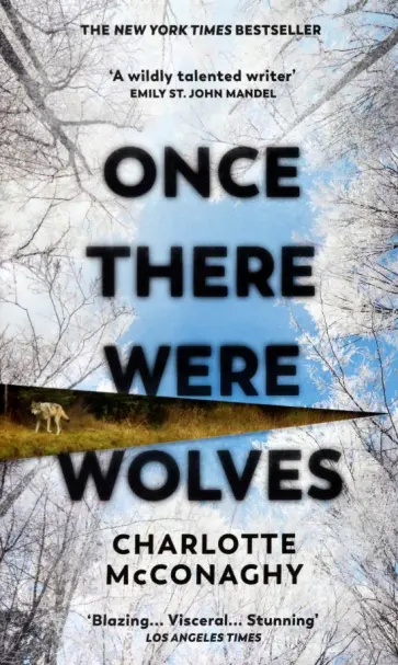Charlotte McConaghy - Once There Were Wolves обложка книги
