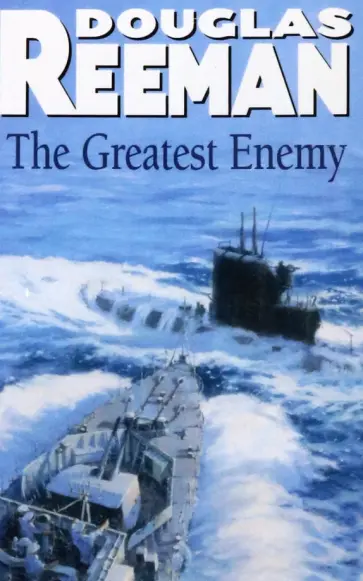 Douglas Reeman - The Greatest Enemy обложка книги