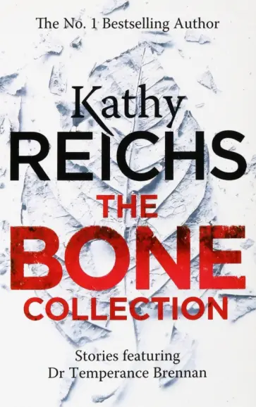 Kathy Reichs - The Bone Collection обложка книги